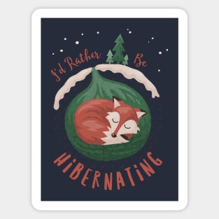 I'd Rather Be Hibernating Christmas Fox Sticker